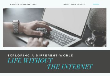 Life Without the Internet: Exploring a Different World